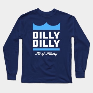 Dilly Dilly Long Sleeve T-Shirt